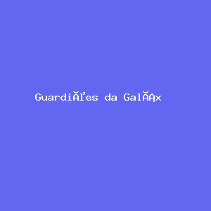 Guardiões da Galáxia Local