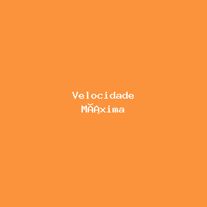 Velocidade Máxima