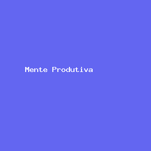 Mente Produtiva