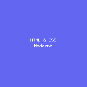 HTML & CSS Moderno