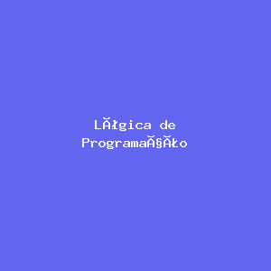 Lógica de Programação